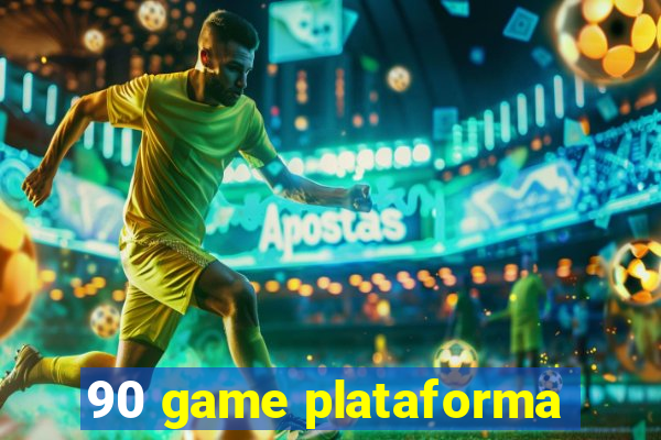 90 game plataforma